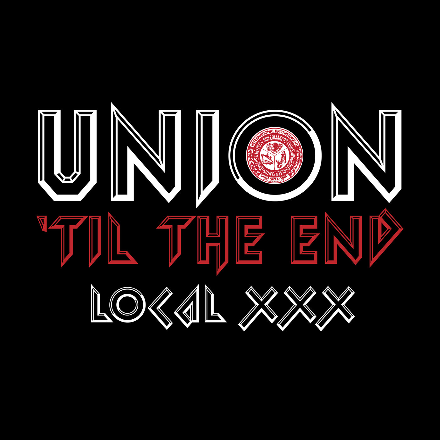 Union Til The End